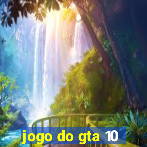 jogo do gta 10